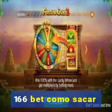 166 bet como sacar