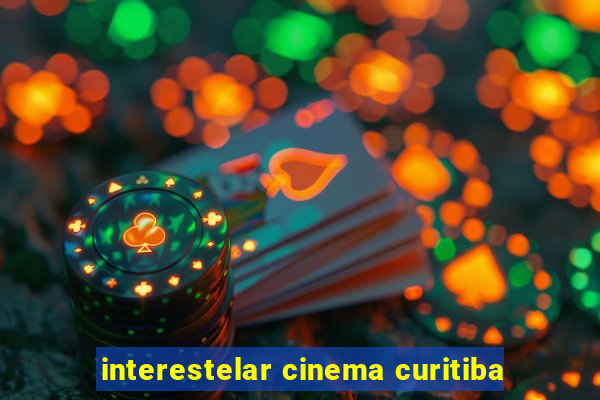 interestelar cinema curitiba