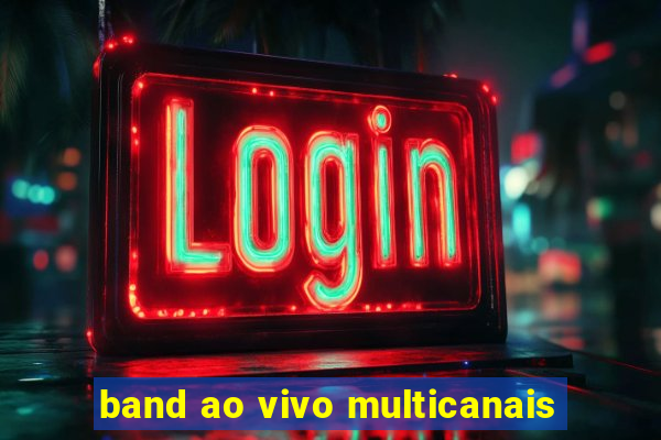 band ao vivo multicanais