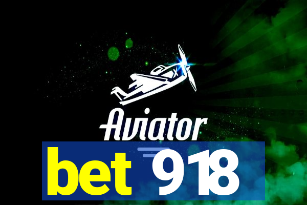 bet 918