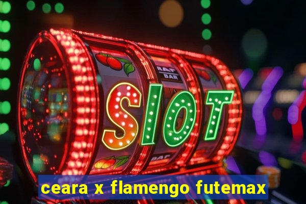 ceara x flamengo futemax