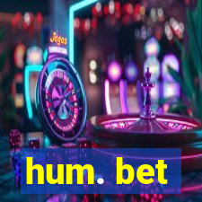 hum. bet