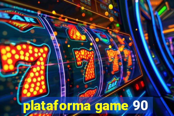 plataforma game 90
