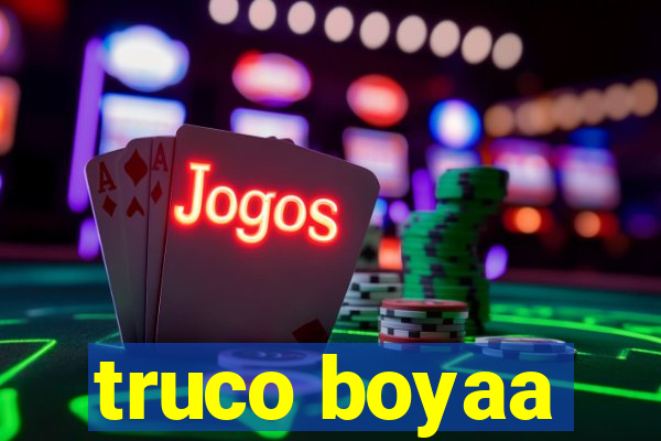 truco boyaa
