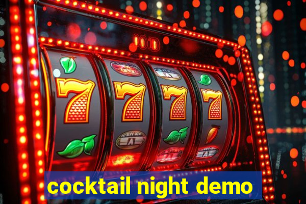 cocktail night demo