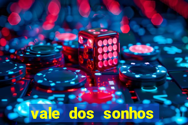 vale dos sonhos franca sp