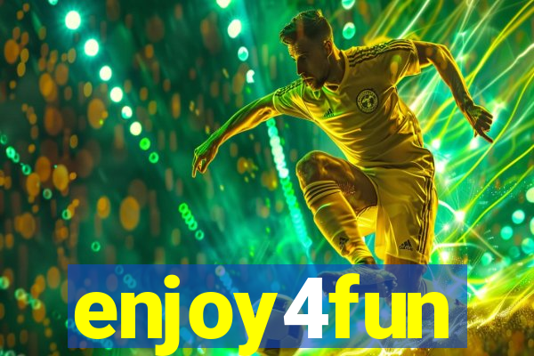 enjoy4fun