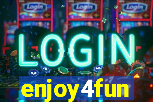 enjoy4fun