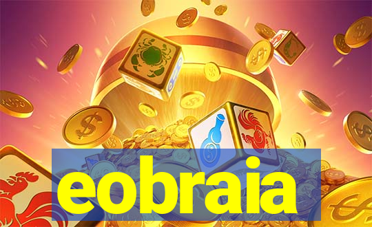 eobraia