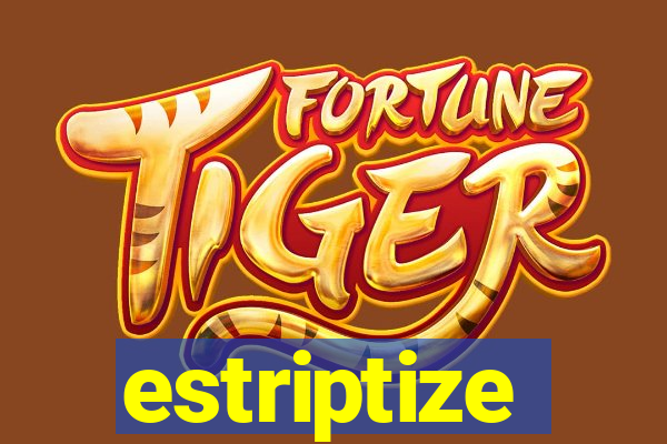 estriptize