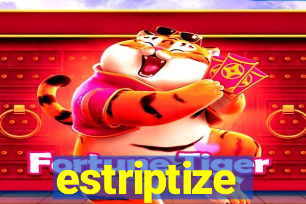 estriptize
