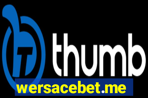 wersacebet.me