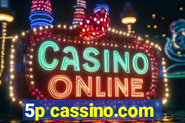 5p cassino.com