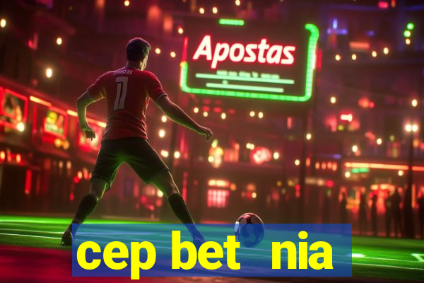cep bet  nia