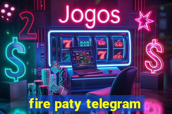 fire paty telegram