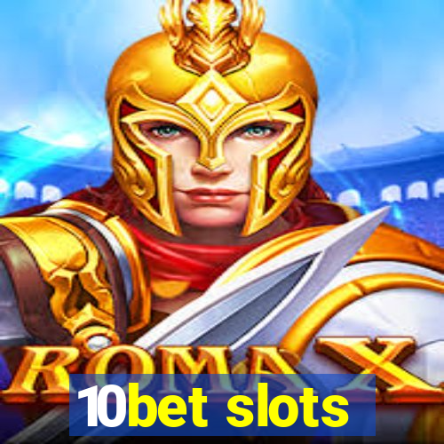 10bet slots