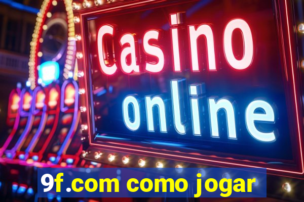 9f.com como jogar