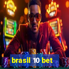 brasil 10 bet