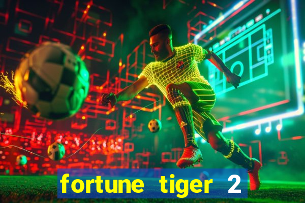 fortune tiger 2 demo grátis