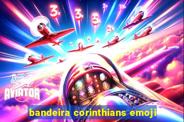 bandeira corinthians emoji