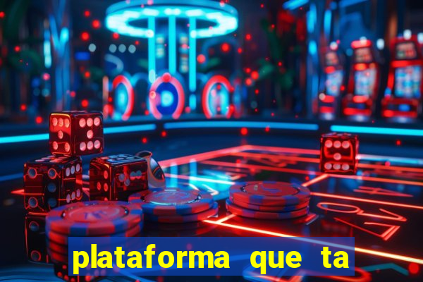 plataforma que ta pagando bem fortune tiger