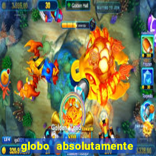 globo absolutamente sobretudo 2018