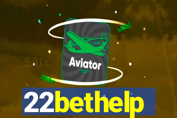 22bethelp