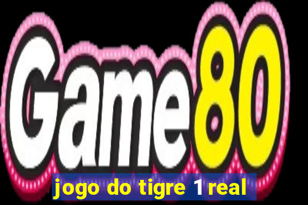 jogo do tigre 1 real