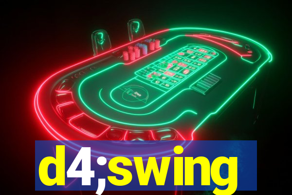 d4;swing