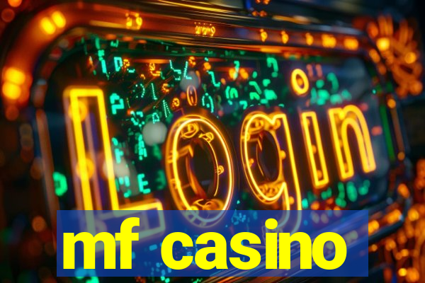 mf casino