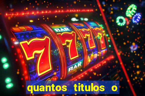 quantos titulos o flamengo tem