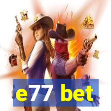e77 bet