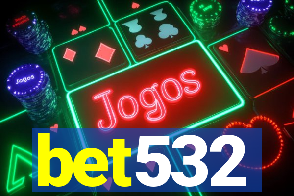 bet532