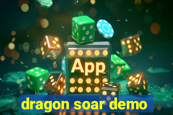 dragon soar demo