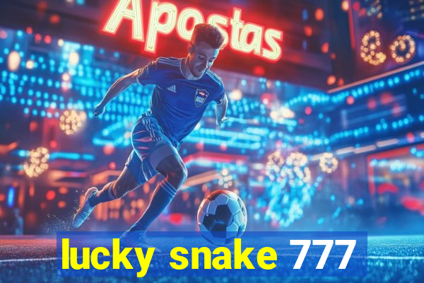 lucky snake 777
