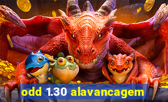 odd 1.30 alavancagem