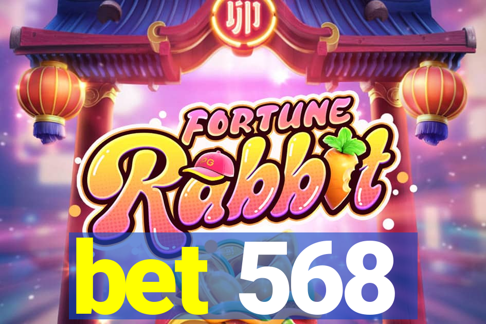 bet 568