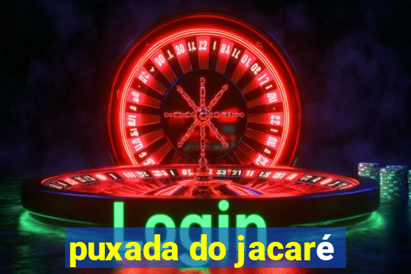 puxada do jacaré