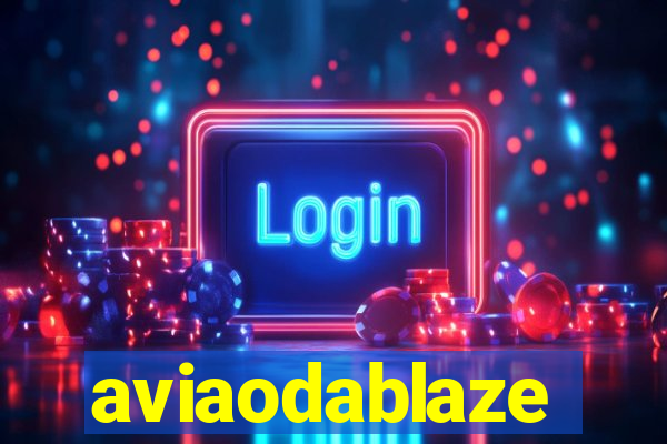 aviaodablaze
