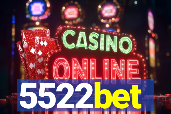5522bet