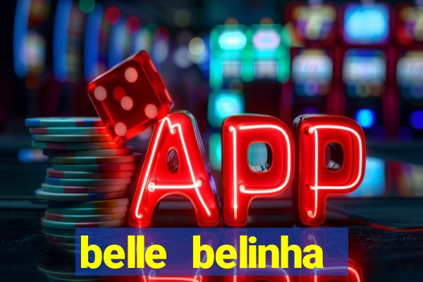 belle belinha privacy free