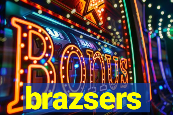 brazsers