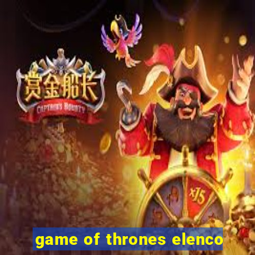 game of thrones elenco