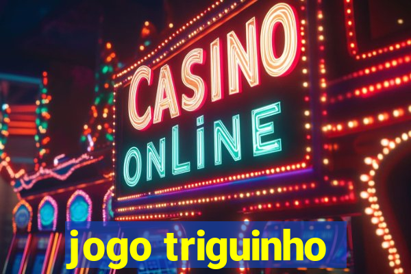 jogo triguinho