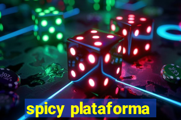 spicy plataforma