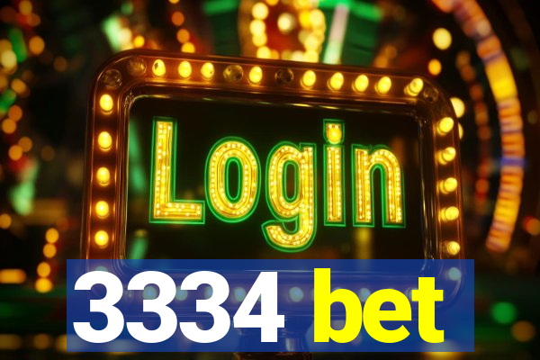 3334 bet