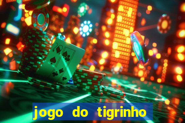 jogo do tigrinho rodadas grátis