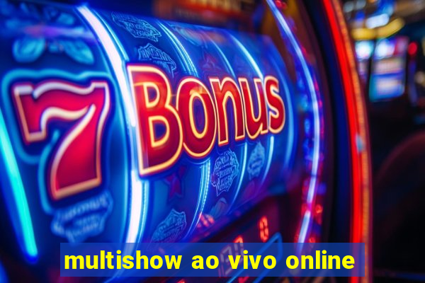 multishow ao vivo online