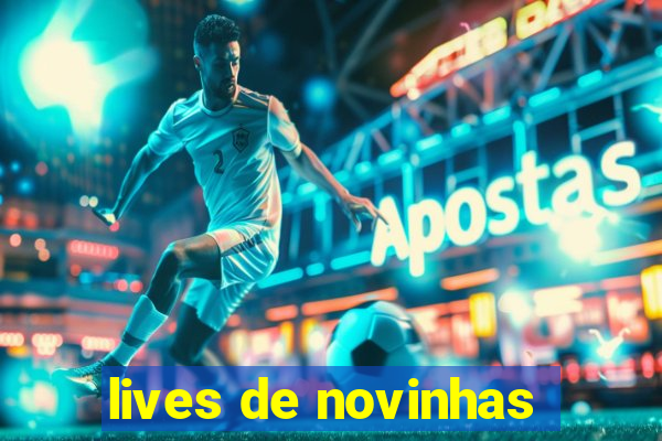 lives de novinhas