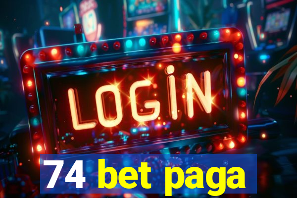 74 bet paga
